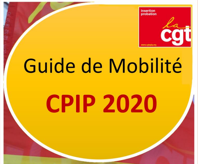 Mobilité CPIP 2020 suivez le guide UNE CGT insertion probation